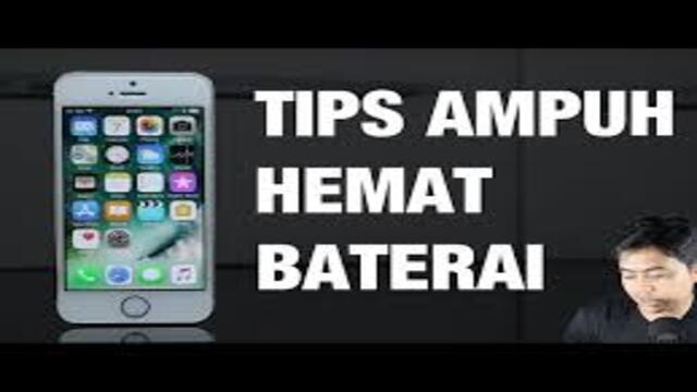 Tips Ampuh Menghemat Baterai